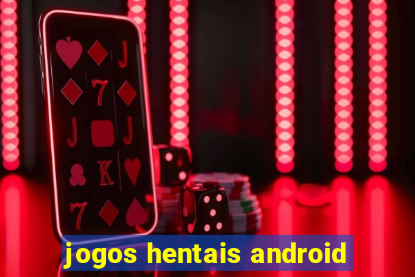 jogos hentais android